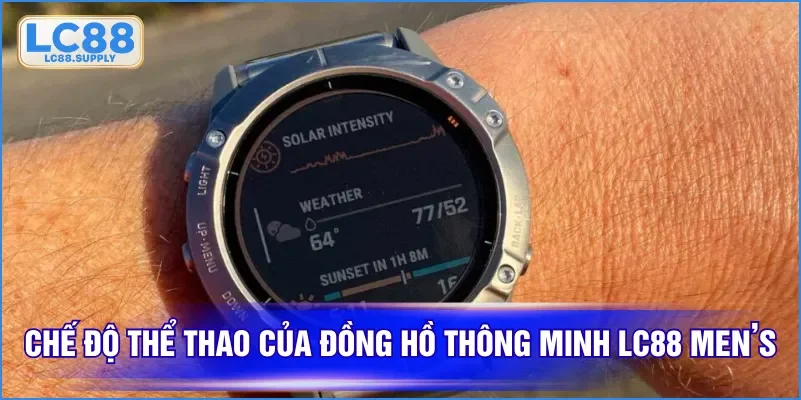 Chế độ thể thao của đồng hồ thông minh LC88 Men’s