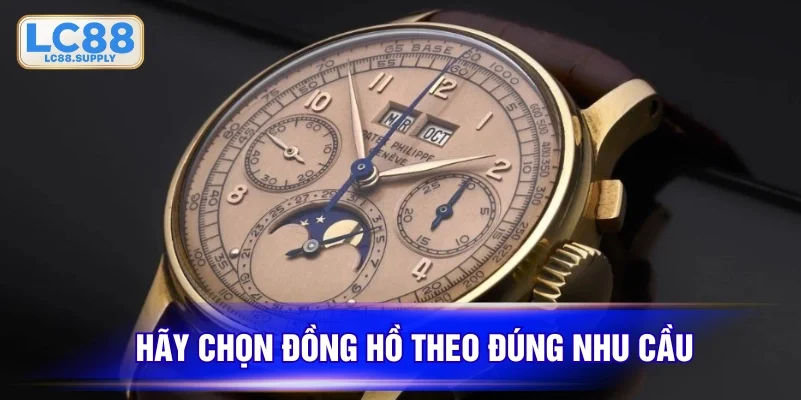 Chọn đồng hồ theo đúng nhu cầu